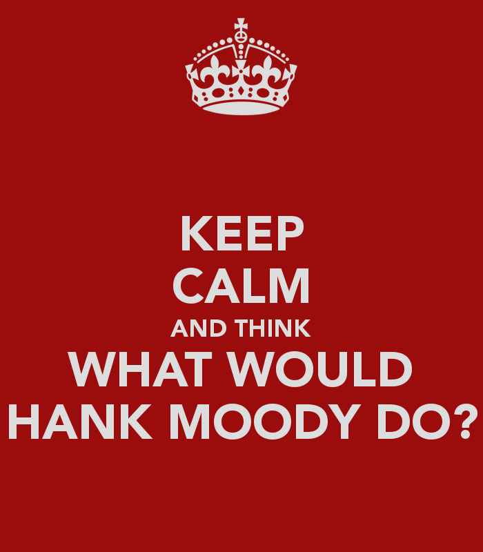 keep-calm-and-think-what-would-hank-moody-do_1403774949.png_700x800
